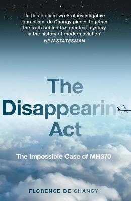Disappearing Act: The Impossible Case of MH370