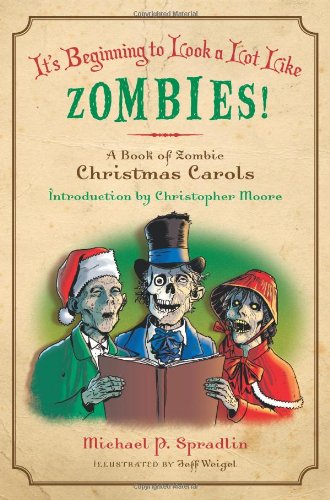 It's Beginning to Look a Lot Like Zombies: A Book of Zombie Christmas Carols