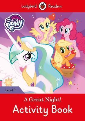 LbReader3   My Little Pony: A Great Night! Activity Book