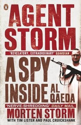 Agent Storm: A Spy Inside al-Qaeda
