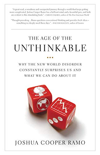Age of the Unthinkable: Why the New World Disorder Constantly Surprises Us