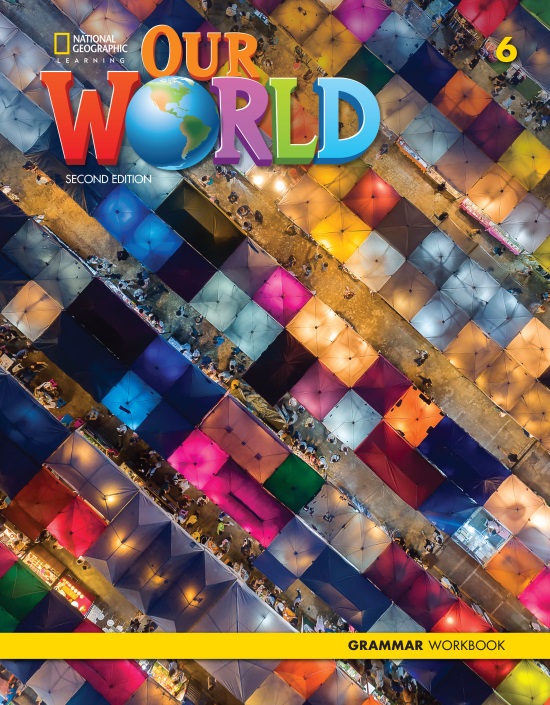 Our World 2 edition  6 Grammar Workbook