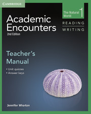 Academic Encounters Level 1
 Teacher's Manual Reading and Writing
 The Natural World
 2nd Edition
