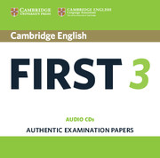 Cambridge English First 3 Audio CDs (FCE Practice Tests)