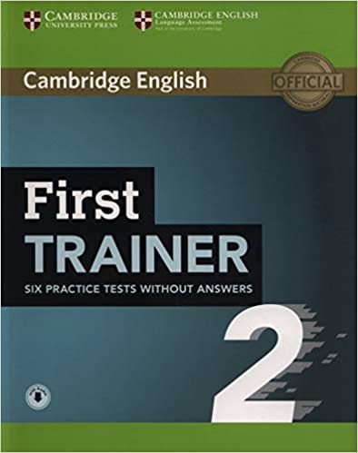 First Trainer 2 Six PracticeTests Without Ans+ Downl Audio
