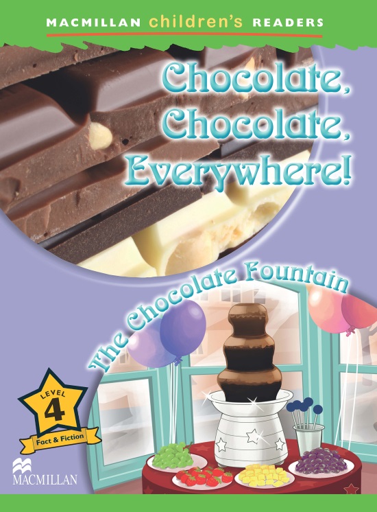 Chocolate, Chocolate, Everywhere!/The Chocolate Fountain (Reader)