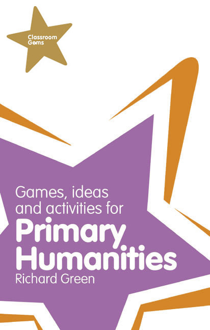 Classroom Gems: Games, Ideas and Activities for Primary Humanities (History, Georgraphy and RE)