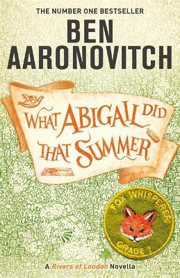 What Abigail Did That Summer (A Rivers of London Novella)