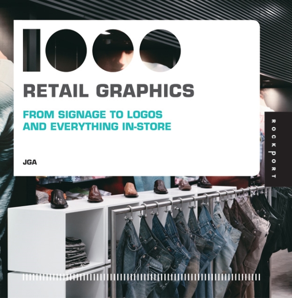1000 Retail Graphics: From Signage to Logos and Everything In-Store