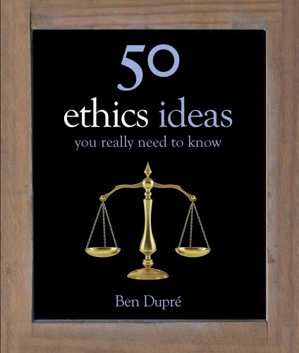 50 Ideas You Really Need to Know: Ethics