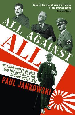 All Against All: The Long Winter of 1933 and the Origins of the Second World War