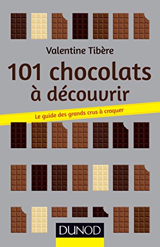 101 chocolats a decouvrir : le guide des grands crus a croquer
