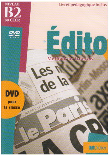 Edito niveau B2 DVD + Livret