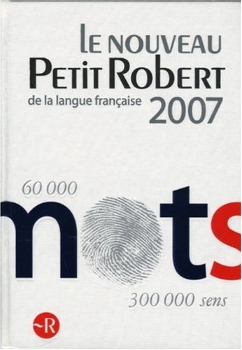 Le Nouveau Petit Robert de la langue fran?aise 2007