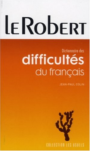 Le Robert Dictionnaire des Difficultes du Francais
