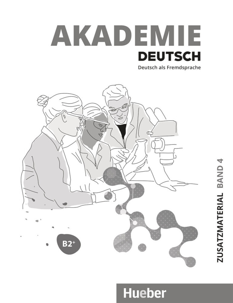 Akademie Deutsch B2+: Band 4/ Zusatzmaterial mit Audios online