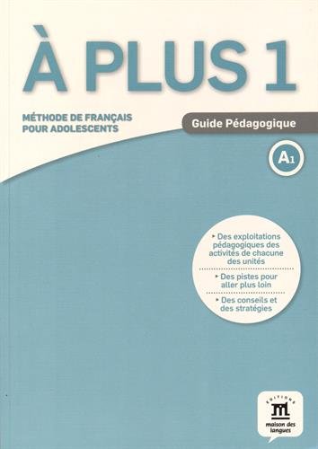 A plus ! 1 - Guide pedagogique