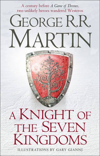 Knight of the Seven Kingdoms, A (Song of Ice and Fire Prequel)