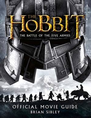 Hobbit: The Battle of the Five Armies - Official Movie Guide