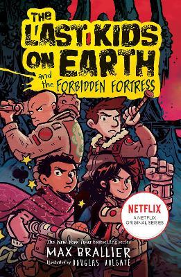 Last Kids on Earth and the Forbidden Fortress