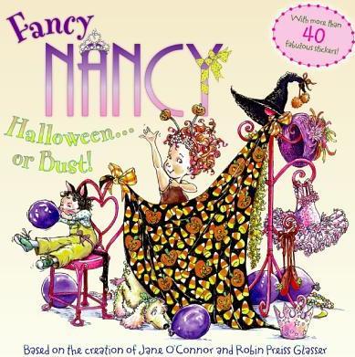 Fancy Nancy: Halloween...or Bust!