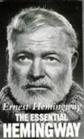 Essential Hemingway, the