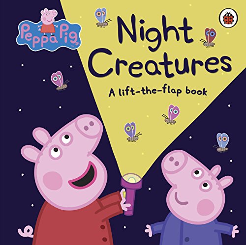 Peppa Pig: Night Creatures (lift-the-flap book)