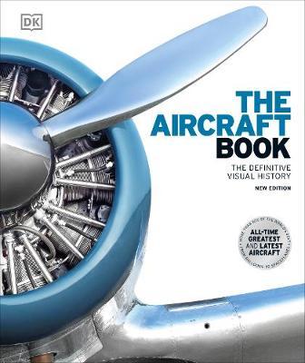 Aircraft Book: The Definitive Visual History