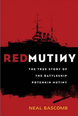 Red Mutiny: True Story of Battleship Potemkin Mutiny