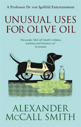 Unusual Uses For Olive Oil: A Von Igelfeld Novel