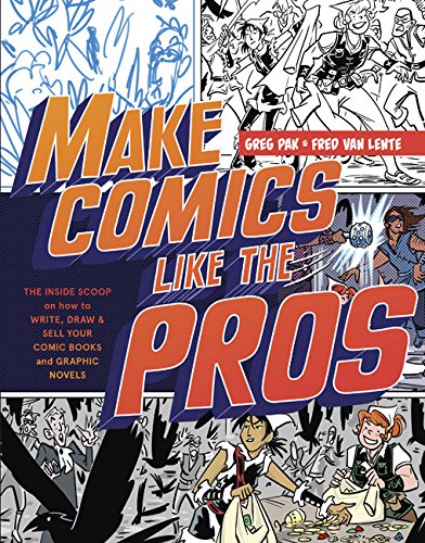 Make Comics Like the Pros:  How to Write, Draw, and Sell Your Comic Books and Graphic Novels