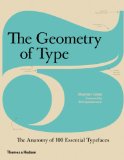 Geometry of Type : The Anatomy of 100 Essential Typefaces