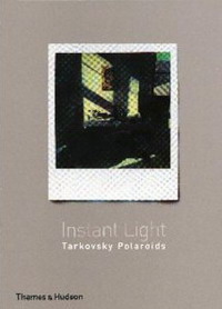 Instant Light:Tarkovsky Polaroids