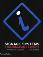 Signage Systems and Information Graphics:Professional Sourcebook pb