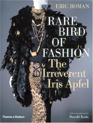 Rare Bird of Fashion:Irreverent Iris Apfel