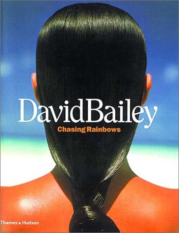 David Bailey:Chasing Rainbows