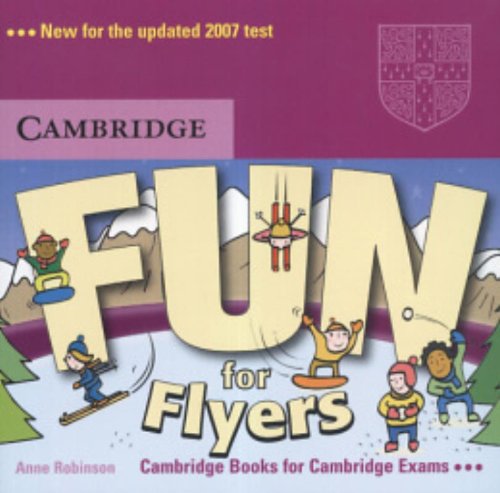 Fun for Flyers Cambridge English ответы. Fun for Flyers. Fun for Flyers 1 класс. Fun for Starters CD X лцн.