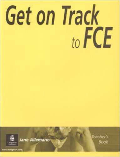 Get On Track to FCE Teacher’s Book