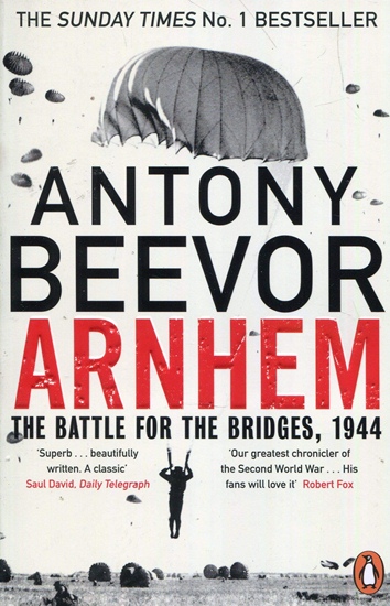 Arnhem: The Battle for the Bridges, 1944