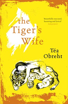 Tiger's Wife, the  (Orange Prize'11)