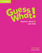 Guess What! Level 5 Teacher's Book with DVD