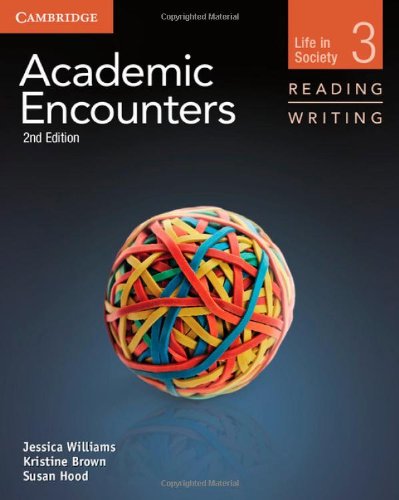 Academic Encounters Level 3
. Student's Book Reading and Writing . 
Life in Society
 2nd Edition