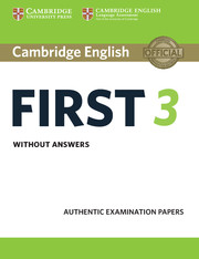 Cambridge English First 3 Student's Book without Answers (FCE Practice Tests)