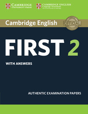 Cambridge English First 2
Student's Book with answers
Authentic Examination Papers