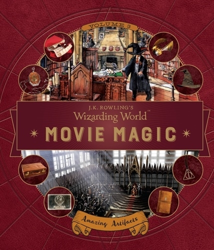 J.K.Rowling's Wizarding World: Movie Magic Vol.3: Amazing Artifacts