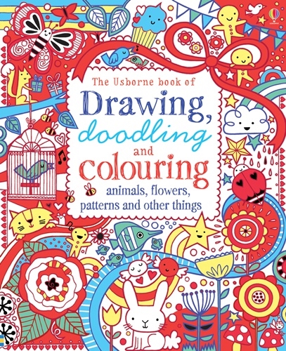 Drawing Doodling and Colouring Animals, Flowers, Patterns and other things