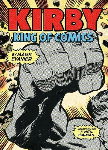 Kirby: King of Comics (Anniversary Edition)