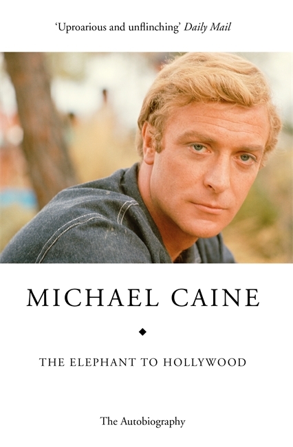 Elephant to Hollywood (Michael Caine)