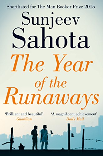 Year of the Runaways, the (Booker'15 Shortlist)
