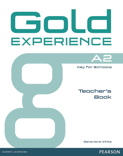 Gold Experience A2 Gold Experience A1 Teacher's Book